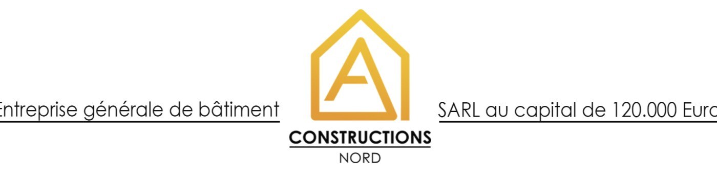 A Constructions Nord — Entreprise générale de bâtiment — SARL au capital de 120 000 €